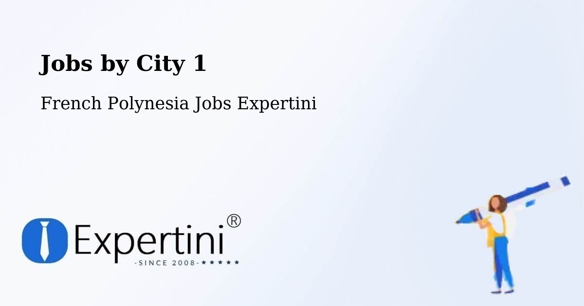 City Jobs in French Polynesia - Expertini