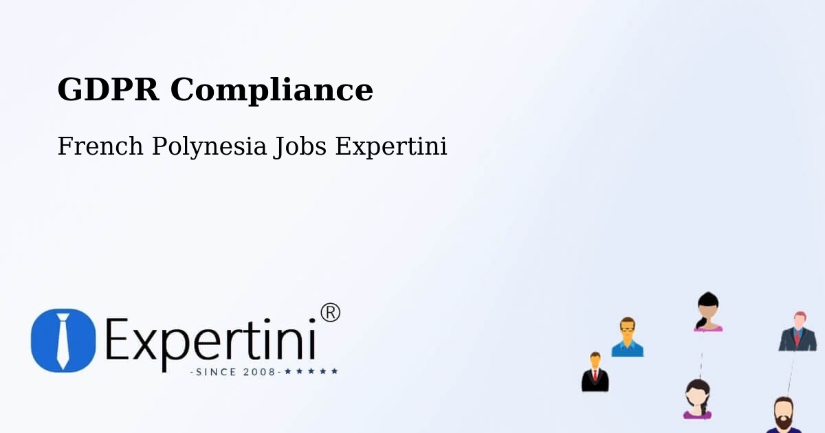 EU GDPR Compliance Statement – Faaa - French Polynesia Jobs Expertini