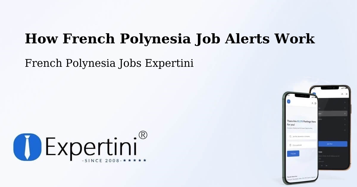 Job Alert System Overview – Faaa - French Polynesia Jobs Expertini
