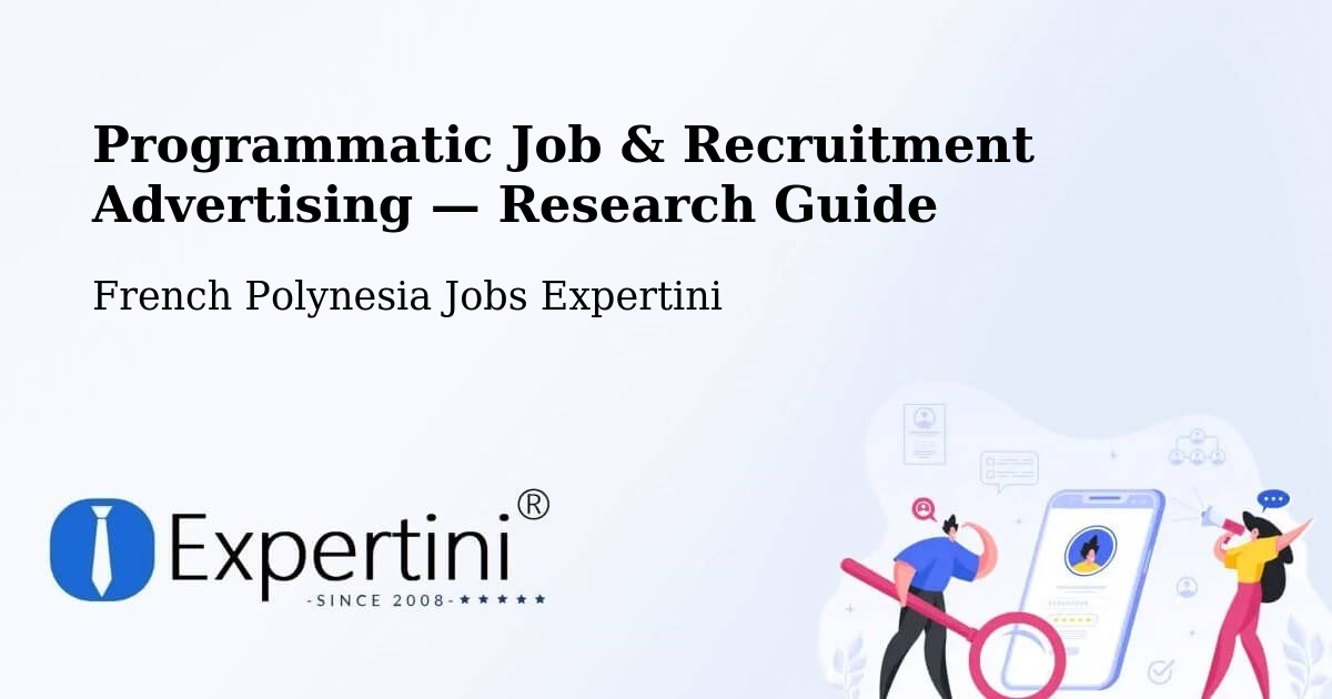 Programmatic Job & Recruitment Advertising — Research Guide – Faaa